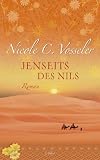 Jenseits des Nils: Roman