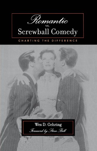 Romantic vs. Screwball Comedy: Charting the Difference (Studies in Film Genres)