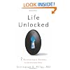 Life Unlocked: 7 Revolutionary Lessons to Overcome Fear
