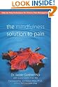 The Mindfulness Solution to Pain: Step-by-Step Techniques for Chronic Pain Management