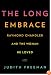 The Long Embrace: Raymond Chandler and the Woman He Loved