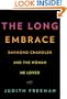 The Long Embrace: Raymond Chandler and the Woman He Loved