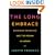 The Long Embrace: Raymond Chandler and the Woman He Loved