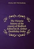 Produkt-Bild: The Victoria history of the county of Bedford. Edited by H. Arthur Doubleday Index