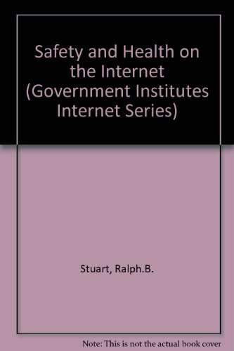 Safety and Health on the Internet (2nd Edition)