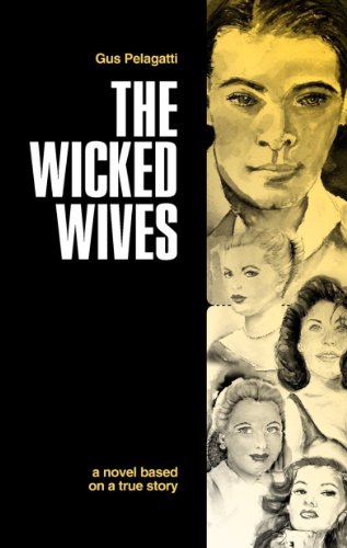The Wicked Wives: A novel based on a true story