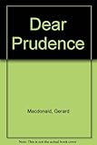 Dear Prudence : being the correspondence between Prudence and many troubled inquirers