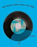 Baby Boomers Guide to Songs of the 1960s