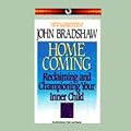 Home Coming: Reclaiming and Championing Your Inner Child