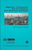 Migration, Urbanization, and Development: New Directions and Issues