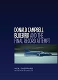 Donald Campbell: Bluebird and the Final Record Attempt