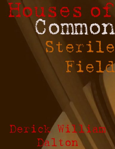 Houses of Common: Sterile Field