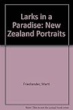 Larks in a paradise : New Zealand portraits