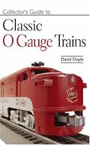 Collector's Guide to Classic O Gauge Trains (Collector's Guide to Classic O-Gauge Trains)