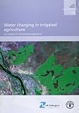 Water charging in irrigated agriculture : an analysis of international experience