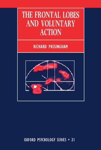 The Frontal Lobes and Voluntary Action (Oxford Psychology)