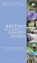 Bed and Breakfast for Garden Lovers (Alastair Sawday's Special Places to Stay)