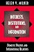 Interests, Institutions, and Information Interests, Institutions, and Information