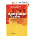 Interkulturelles Training: Trainingsmanual zur F�rderung interkultureller Kompetenzen in der Arbeit