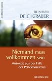 Produkt-Bild: Niemand muss vollkommen sein: Auswege aus der Falle des Perfektionismus