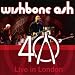 40th Anniversary Concert-Live in London von Wishbone Ash - alle Infos
