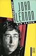 John Lennon. Ein Leben.