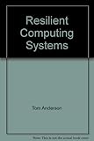 Resilient computing systems