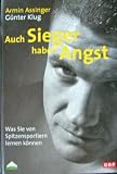 Produkt-Bild: Auch Sieger haben Angst: Was Sie von Spitzensportlern lernen k&ouml;nnen