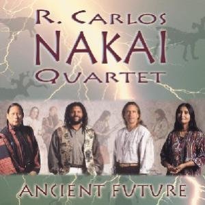 R. Carlos Nakai - Ancient Future - Zortam Music