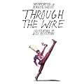Through the Wire: Lyrics & Illuminations
