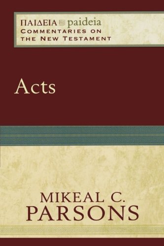 Acts (Paideia: Commentaries on the New Testament)