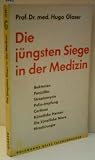 Zoom Produkt-Bild: Die j&uuml;ngsten Siege in der Medizin - PROF. MED. HUGO GLASER - Verlag: Goldmann