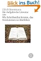Die Aufgabe der Literatur: Wie Schriftsteller lernten, das Verstummen zu �berleben