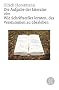 Die Aufgabe der Literatur: Wie Schriftsteller lernten, das Verstummen zu �berleben