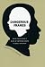 Dangerous Frames: How Ideas About Race and Gender Shape Public Opinion (Studies in Communication, Media & Public Opinion)