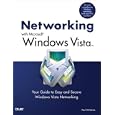 Networking with Microsoft Windows Vista: Your Guide to Easy and Secure Windows Vista Networking
