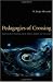 Pedagogies of Crossing: Meditations on Feminism, Sexual Politics, Memory, and the Sac...