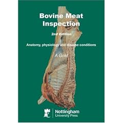 Bovine Meat Inspection 2nd Edn - Anatomy, Physiology and Disease Conditions