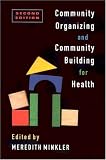 Community Organizing and Community Building for Health