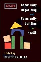 Community Organizing and Community Building for Health