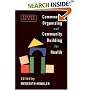 Community Organizing and Community Building for Health