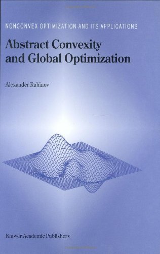 Abstract Convexity and Global Optimization (Nonconvex Optimization and Its Applications)