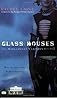 Glass Houses
