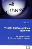 Visuelle Suchmaschinen im WWW: Eine Usability-Studie - Grokker und Google im Vergleich