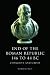 Fall of the Republic 146-44 BC: Conquest and Crisis (History of Ancient Rome)