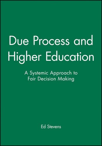 Due Process and Higher Education: A Systemic Approach to Fair Decision Making
