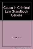 Cases in criminal law