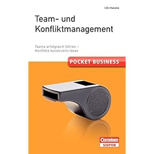 Pocket Business. Team- und Konfliktmanagement: Teams erfolgreich führen - Konflikte konst