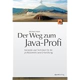 Der Weg zum Java-Profi: Konzepte und Techniken f�r die professionelle Java-Entwicklungvon "Michael Inden"