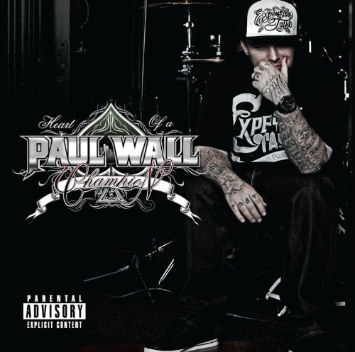 Paul Wall-Heart Of A Champion-2010